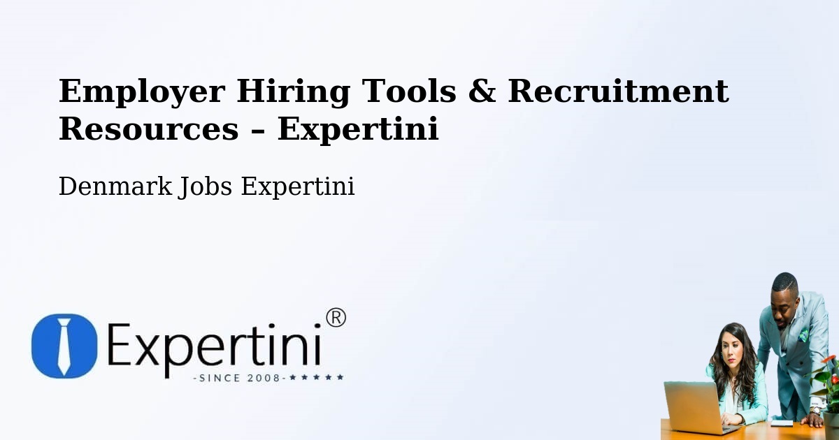 Employer Hiring Tools & Recruitment Resources – Brædstrup - Brædstrup, Denmark Jobs Expertini