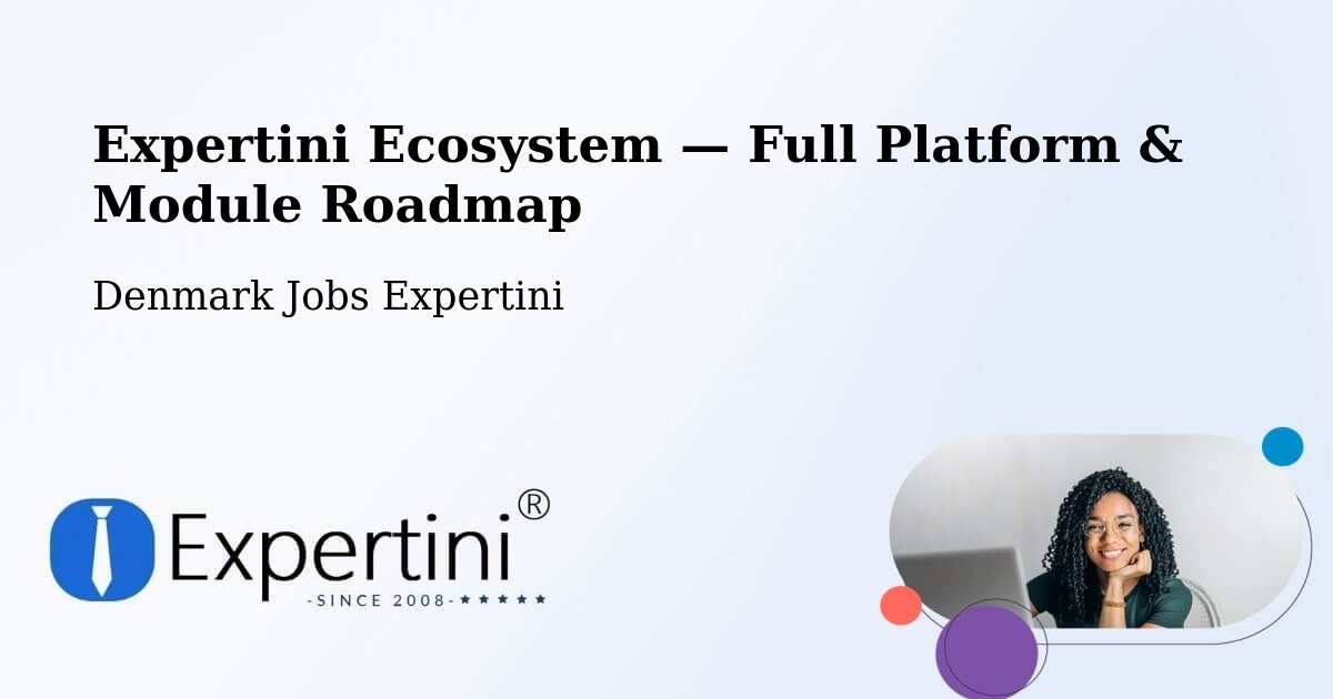 Expertini Ecosystem — Full Platform & Module Roadmap – Brædstrup