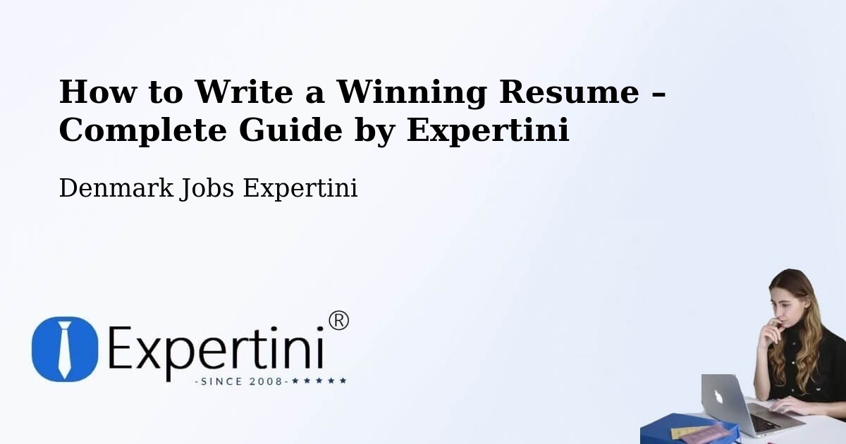 Resume Writing Guide for Job Seekers – Brædstrup - Brædstrup, Denmark Jobs Expertini